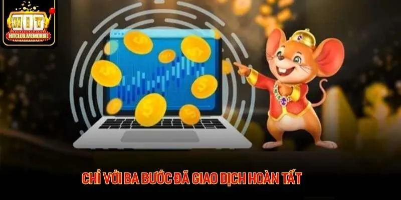 Chỉ với ba bước đã giao dịch hoàn tất Chỉ với ba bước đã giao dịch hoàn tất